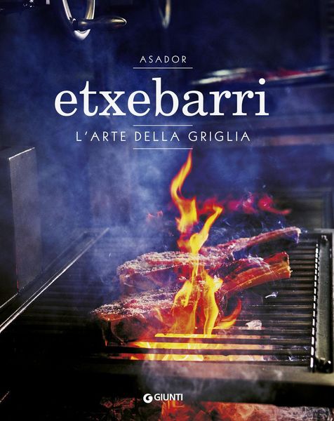 Produktbild: Asador Etxebarri. L'arte della griglia