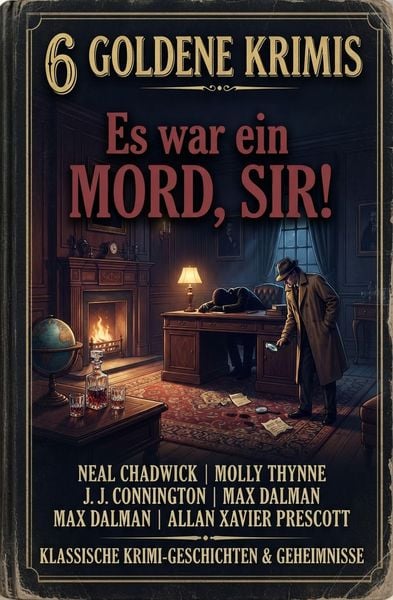 Produktbild: 6 Goldene Krimis: Es war ein Mord, Sir!