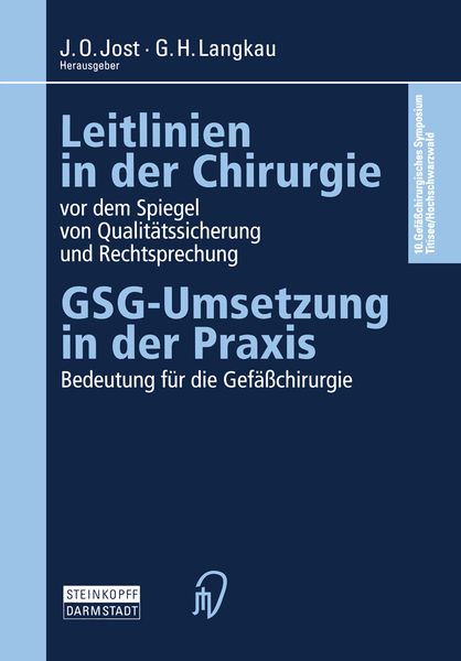 Leitlinien in der Chirurgie vor dem Spiegel von Qualitätssicherung und Rechtsprechung, Taschenbuch von , Steinkopff, 9783642477072