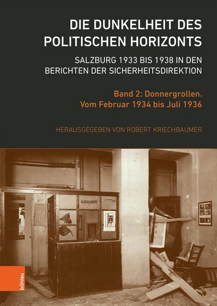 Produktbild: Die Dunkelheit des politischen Horizonts. Salzburg 1933 bis 1938 in den Berichten der Sicherheitsdirektion