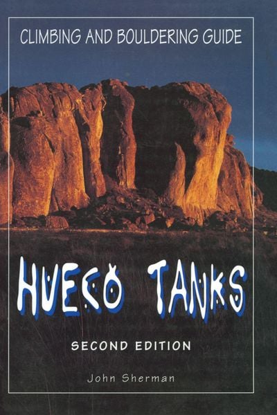 Produktbild: Hueco Tanks Climbing and Bouldering Guide