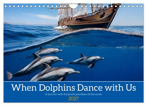 Produktbild: When Dolphins Dance with Us (Wall Calendar 2027 DIN A4 landscape), CALVENDO 12 Month Wall Calendar
