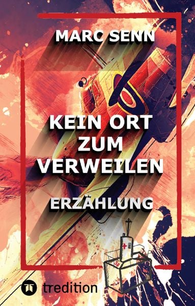 Produktbild: Kein Ort Zum Verweilen