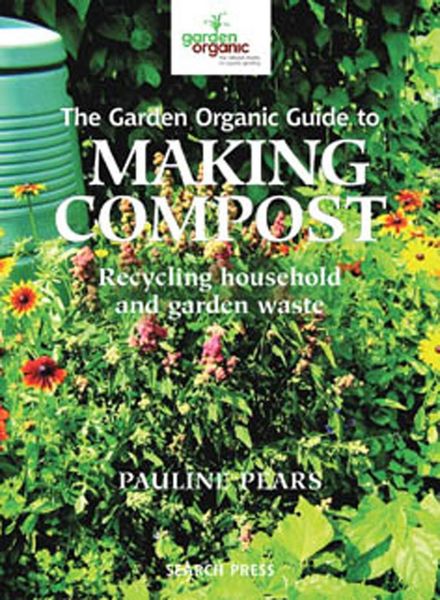 Produktbild: The Garden Organic Guide to Making Compost: Recycling Household and Garden Waste