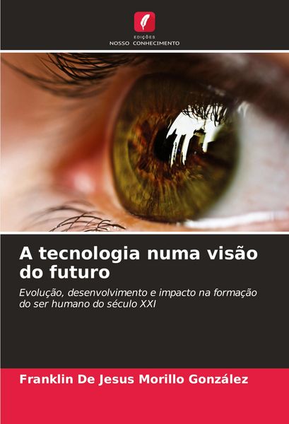 Produktbild: A tecnologia numa vis&atilde;o do futuro