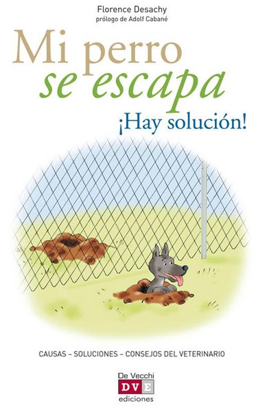 Produktbild: Mi perro se escapa &iexcl;Hay soluci&oacute;n!