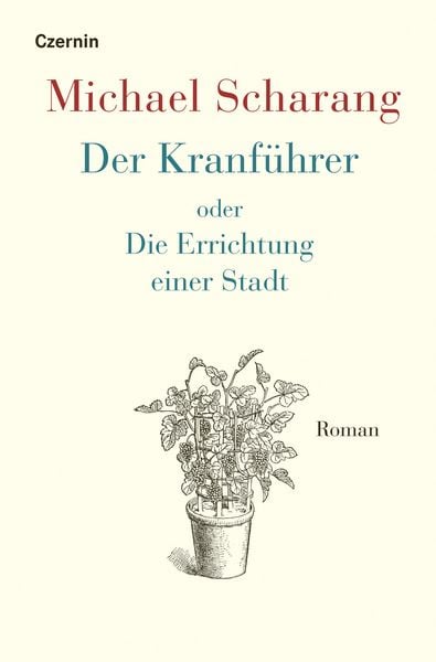 Produktbild: Der Kranf&uuml;hrer oder Die Errichtung einer Stadt