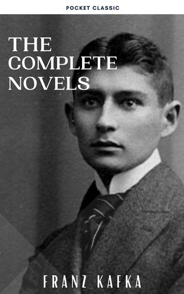 Produktbild: Franz Kafka: The Complete Novels