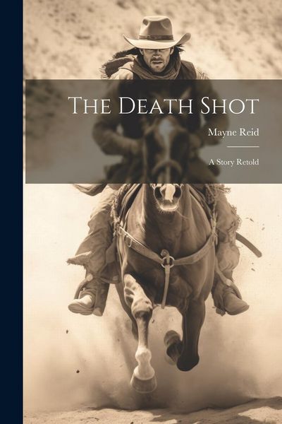 Produktbild: The Death Shot: A Story Retold