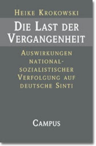 Die Last der Vergangenheit, Taschenbuch von Heike Krokowski, Campus, 9783593368412