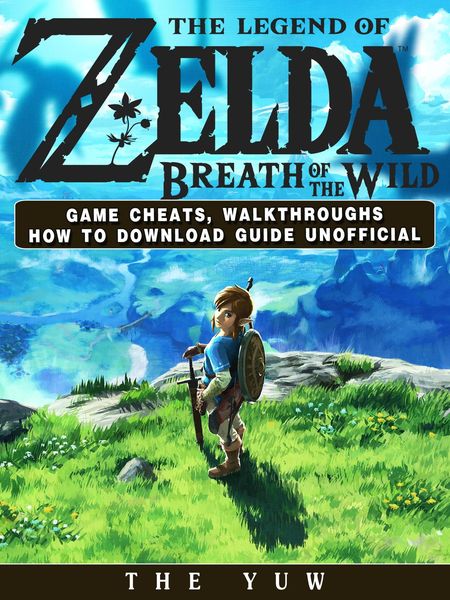Produktbild: Legend of Zelda Breath of the Wild Game Cheats, Walkthroughs How to Download Guide Unofficial