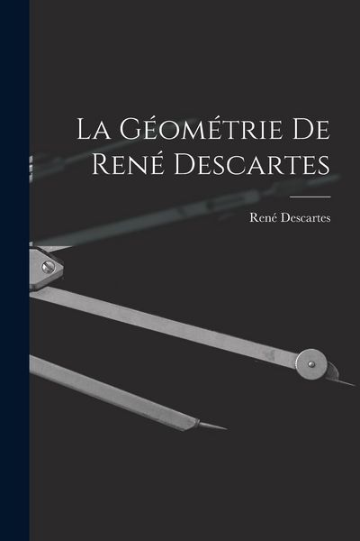 Produktbild: La G&eacute;om&eacute;trie De Ren&eacute; Descartes