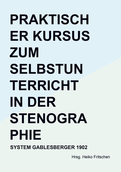 Produktbild: Praktischer Kursus zum Selbstunterricht in der Stenographie