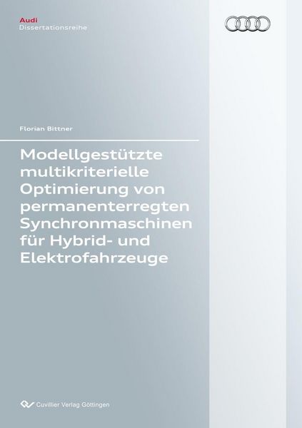 Produktbild: Modellgest&uuml;tzte multikriterielle Optimierung von permanenterregten Synchronmaschinen f&uuml;r Hybrid- und Elektrofahrzeuge