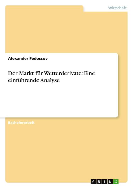 Produktbild: Der Markt f&uuml;r Wetterderivate: Eine einf&uuml;hrende Analyse