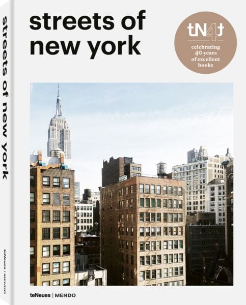 Streets of New York, Gebundene Ausgabe von MENDO, TeNeues Verlag ein Imprint des Gestalten Verlags, 978-3-96171-695-1