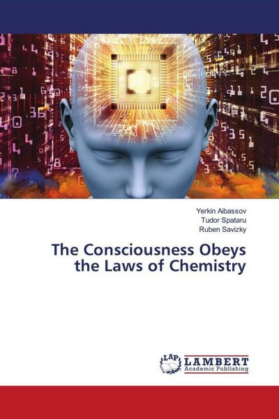 Produktbild: The Consciousness Obeys the Laws of Chemistry