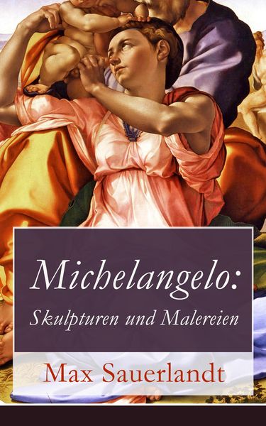 Produktbild: Michelangelo: Skulpturen und Malereien