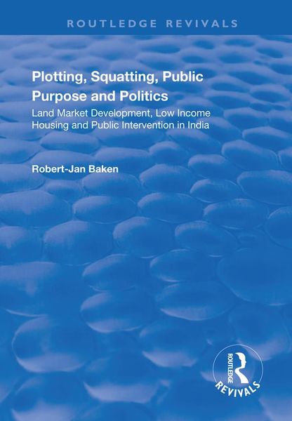 Produktbild: Plotting, Squatting, Public Purpose and Politics