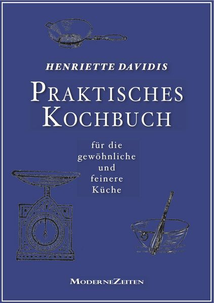 Produktbild: Praktisches Kochbuch f&uuml;r die gew&ouml;hnliche und feinere K&uuml;che