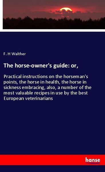 Produktbild: The horse-owner's guide: or,