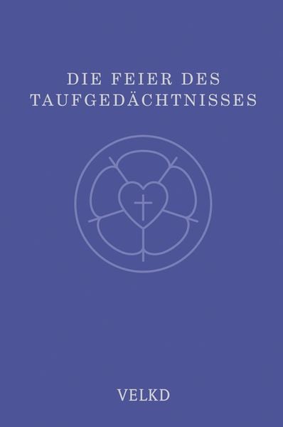 Produktbild: Die Feier des Taufged&auml;chtnisses