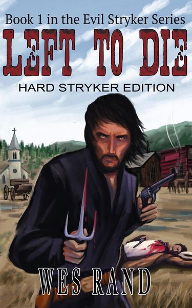 Produktbild: Left to Die: Book I in the Evil Stryker Series