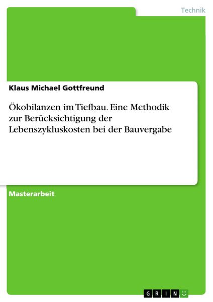 Produktbild: &Ouml;kobilanzen im Tiefbau. Eine Methodik zur Ber&uuml;cksichtigung der Lebenszykluskosten bei der Bauvergabe