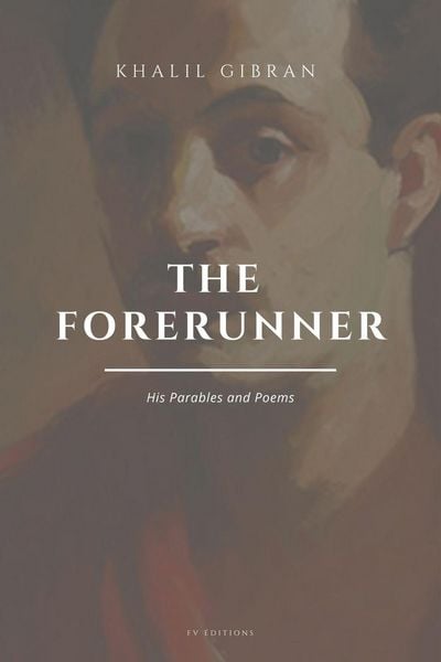 Produktbild: The Forerunner, His Parables and Poems