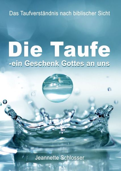 Produktbild: Die Taufe - ein Geschenk Gottes an uns