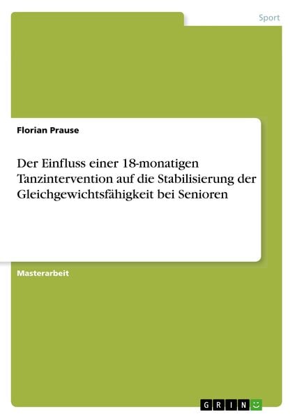 Produktbild: Der Einfluss einer 18-monatigen Tanzintervention auf die Stabilisierung der Gleichgewichtsf&auml;higkeit bei Senioren