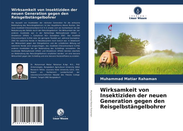 Wirksamkeit von Insektiziden der neuen Generation gegen den Reisgelbstängelbohrer, Taschenbuch von Muhammad Matiar Rahaman, Verlag Unser Wissen,