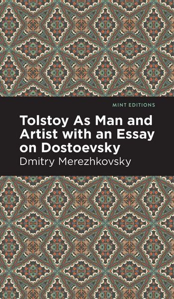Produktbild: Tolstoy As Man and Artist with an Essay on Dostoyevsky