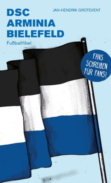 DSC Arminia Bielefeld, Taschenbuch von Jan-Hendrik Grotefend, Isensee, Florian, GmbH, 978-3-7308-1872-5