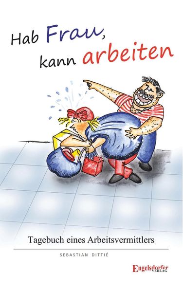 Produktbild: Hab Frau, kann arbeiten!