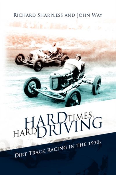 Produktbild: Richard Sharpless and John Way: Hard Times, Hard Driving