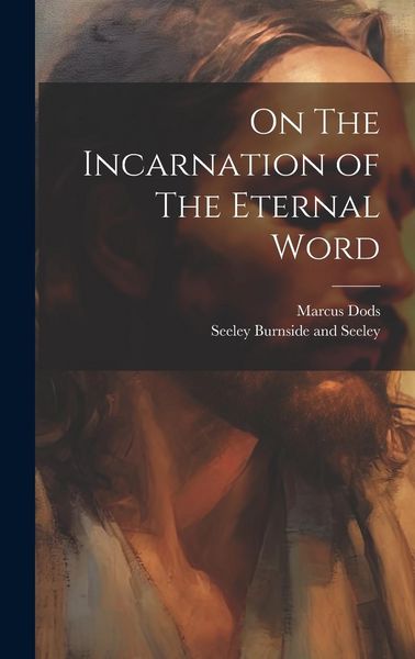 Produktbild: On The Incarnation of The Eternal Word