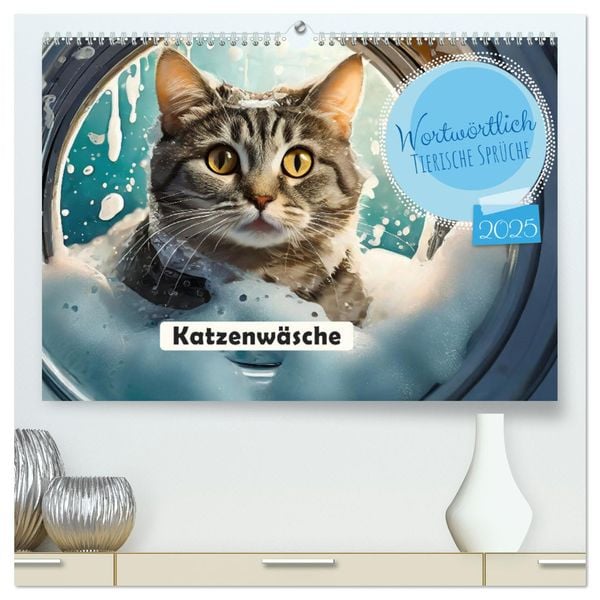 Wortwörtlich - Tierische Sprüche (hochwertiger Premium Wandkalender 2025 DIN A2 quer), Kunstdruck in Hochglanz