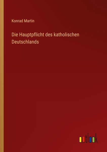 Produktbild: Die Hauptpflicht des katholischen Deutschlands