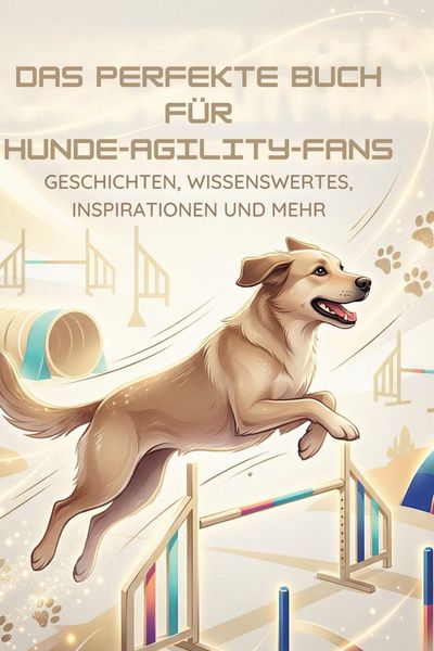 Produktbild: Das perfekte Buch f&uuml;r Hunde-Agility-Fans
