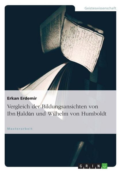 Produktbild: Vergleich der Bildungsansichten von Ibn Haldun und Wilhelm von Humboldt