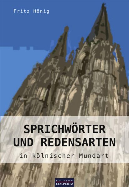 Produktbild: Sprichw&ouml;rter und Redensarten in k&ouml;lnischer Mundart