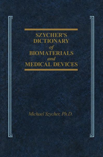 Produktbild: Szycher's Dictionary of Biomaterials and Medical Devices