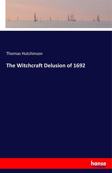 Produktbild: The Witchcraft Delusion of 1692