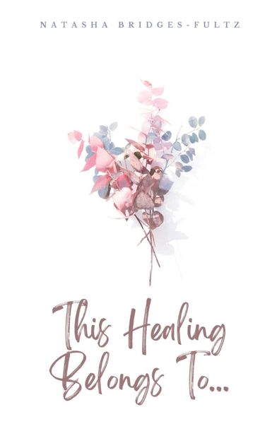 Produktbild: This Healing Belongs To...
