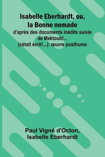 Produktbild: Isabelle Eberhardt, ou, la Bonne nomade