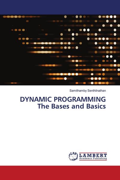 Produktbild: DYNAMIC PROGRAMMING The Bases and Basics