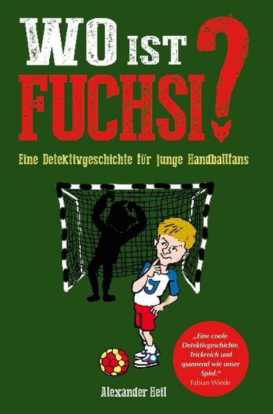 Produktbild: Wo ist Fuchsi? Eine Handball - Detektivgeschichte f&uuml;r Kinder
