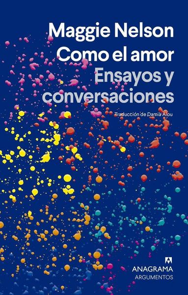 Produktbild: Como El Amor. Ensayos Y Conversaciones