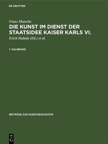 Produktbild: Die Kunst im Dienst der Staatsidee Kaiser Karls VI.